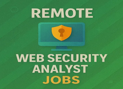 Remote Web Security Analyst Jobs (1)